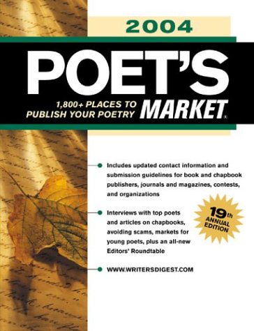 Imagen de archivo de 2004 Poet's Market: 1,800 + Places to Publish Your Poetry a la venta por gigabooks