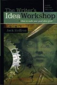 The Writer's Idea Workshop: How to Make Your Good Ideas Great (9781582972176) by Jack Heffron