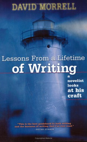 Lessons from a Lifetime of Writing: A Novelist Looks at His Craft (9781582972701) by Morrell, David