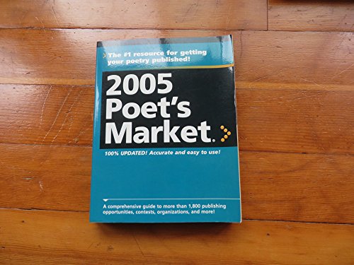 Imagen de archivo de 2005 Poets Market (Poet's Market: 1800 Places to Publish Your Poetry) a la venta por WorldofBooks