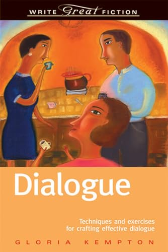 9781582972893: Dialogue: Techniques and Exercises for Crafting Effective Dialogue (Write Great Fiction Series)