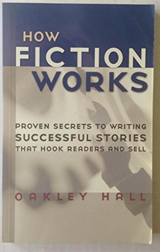 How Fiction Works (9781582972930) by Hall, Oakley