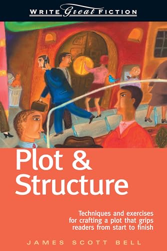 Imagen de archivo de Plot and Structure: Techniques and Exercises for Crafting a Plot that Grips Readers from Start to Finish a la venta por WorldofBooks