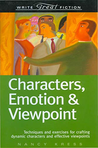 Beispielbild fr Characters, Emotion Viewpoint: Techniques and Exercises for Crafting Dynamic Characters and Effective Viewpoints (Write Great Fiction) zum Verkauf von Zoom Books Company