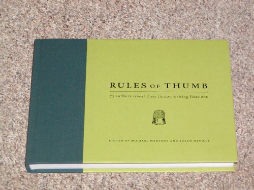 Beispielbild fr Rules of Thumb. 73 Authors reveal their Fiction Writing Fixations. zum Verkauf von Antiquariaat Schot