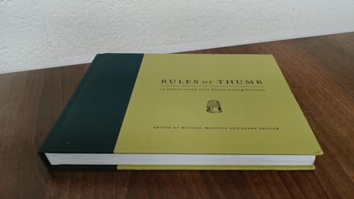 Rules of Thumb: 71 Authors Reveal Their Fiction Writing Fixations (9781582973913) by Martone, Michael; Neville, Susan