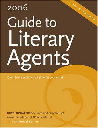 Imagen de archivo de 2006 Guide To Literary Agents (Guide to Literary Agents)(Revised & Updated 15th Annual Edition) a la venta por Ergodebooks