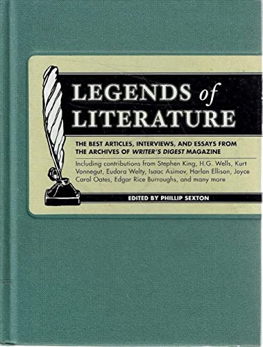 Legends of Literature: The Best Essays, Interviews and Articles from the Archives of Writer's Dig...