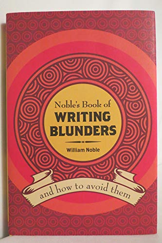 Beispielbild fr Noble's Book of Writing Blunders : And How to Avoid Them zum Verkauf von Better World Books: West