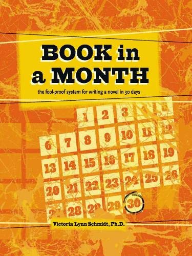 Book in a Month: The Fool-Proof System for Writing a Novel in 30 Days