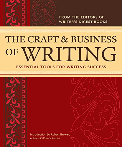 Imagen de archivo de The Craft & Business of Writing: Essential Tools for Writing Success a la venta por Hudson's Bookstore
