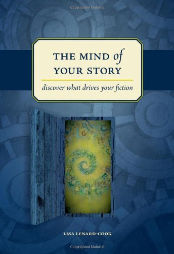 Stock image for The Mind of Your Story: Discover What Drives Your Fiction for sale by ThriftBooks-Atlanta