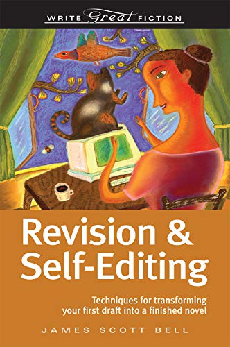 Revision And Self-Editing (Write Great Fiction) (9781582975085) by Bell, James Scott