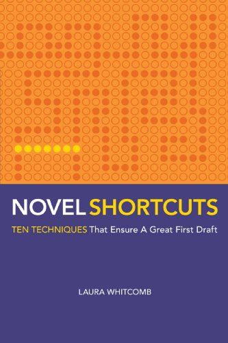 Beispielbild fr Novel Shortcuts : Ten Techniques That Ensure a Great First Draft zum Verkauf von Better World Books