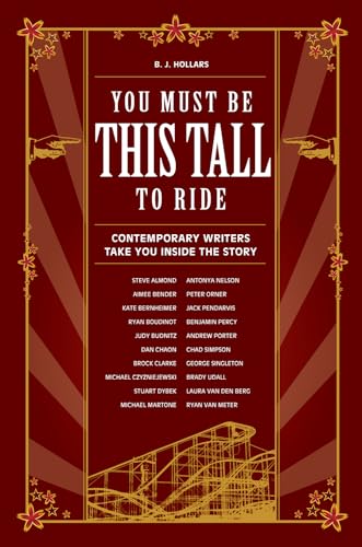 Stock image for You Must Be This Tall to Ride: Contemporary Writers Take You Inside The Story for sale by SecondSale