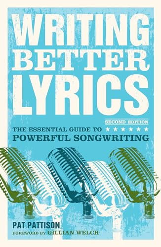 Writing Better Lyrics (9781582975771) by Pattison, Pat