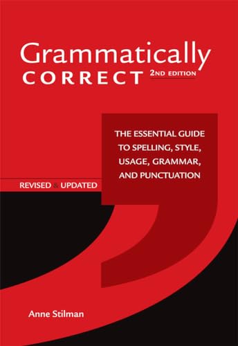 9781582976167: Grammatically Correct: The Essential Guide to Spelling, Style, Usage, Grammar, and Punctuation