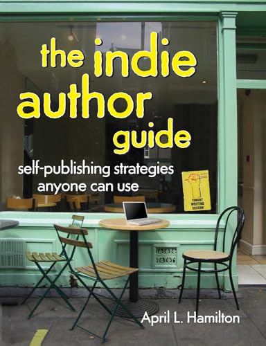 Beispielbild für The Indie Author Guide: Self-Publishing Strategies Anyone Can Use zum Verkauf von WorldofBooks