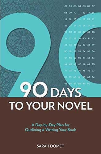 Beispielbild fr 90 Days to Your Novel: A Day-by-Day Plan for Outlining & Writing Your Book zum Verkauf von SecondSale