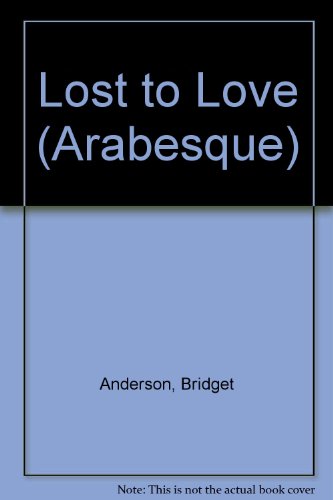 Beispielbild fr Lost To Love (Arabesque) zum Verkauf von Robinson Street Books, IOBA