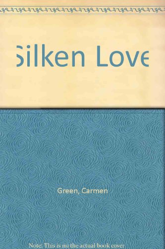 Silken Love (9781583140956) by Green, Carmen