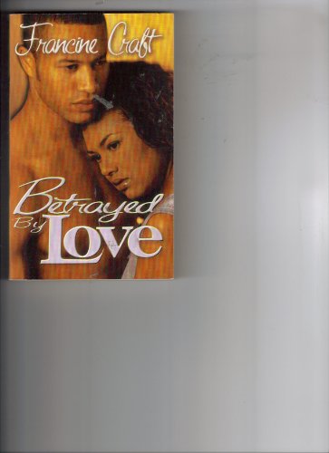 Stock image for Betrayed By Love (Arabesque) for sale by HPB Inc.