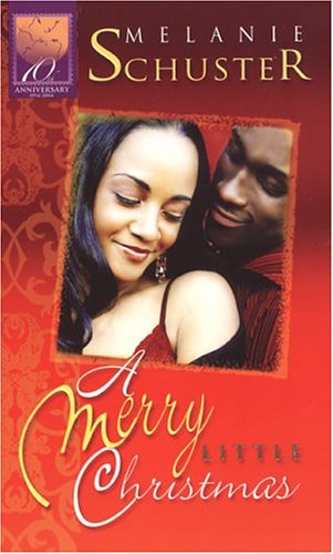 A Merry Little Christmas (Arabesque) (9781583145203) by Schuster, Melanie