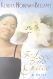 Stock image for For Love and Grace (The Grace Series, Book 1) for sale by HPB-Ruby