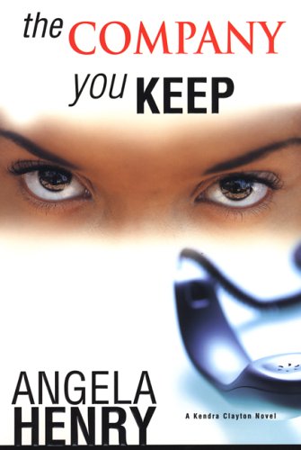 9781583146071: The Company You Keep: A Kendra Clayton Novel