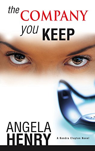 Imagen de archivo de The Company You Keep (A Kendra Clayton Novel) a la venta por HPB-Ruby