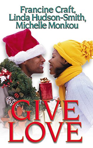 Give Love: An Anthology (9781583148112) by Craft, Francine; Hudson-Smith, Linda; Monkou, Michelle