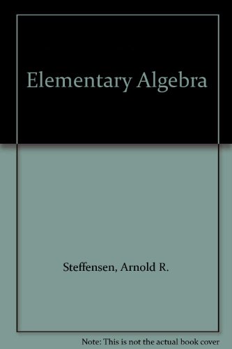 Elementary Algebra (9781583160091) by Steffensen, Arnold R.