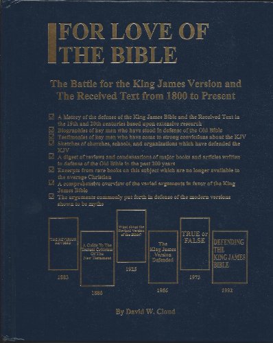 9781583180044: For Love of the Bible - the Battle for the King James Version and the Received Text from 1800 to Present