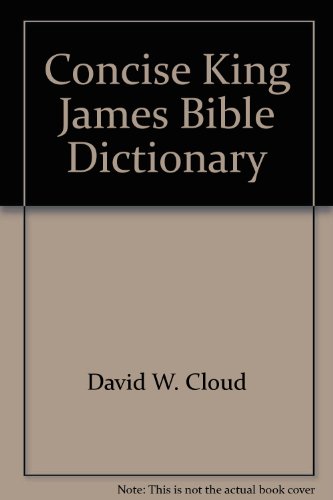 Imagen de archivo de Concise King James Bible Dictionary a la venta por HPB-Diamond