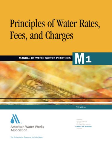 Imagen de archivo de Principles of Water Rates, Fees, and Charges (Awwa Manual, M1.) a la venta por HPB-Red