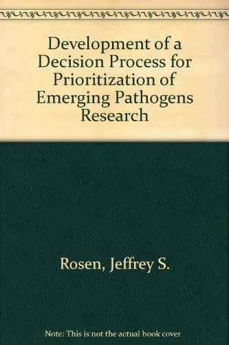 Stock image for Development of a Decision Process for Prioritization of Emerging Pathogens Research for sale by ThriftBooks-Atlanta