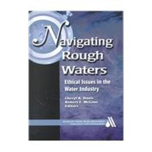 Imagen de archivo de Navigating Rough Waters: Ethical Issues in the Water Industry a la venta por HPB-Red