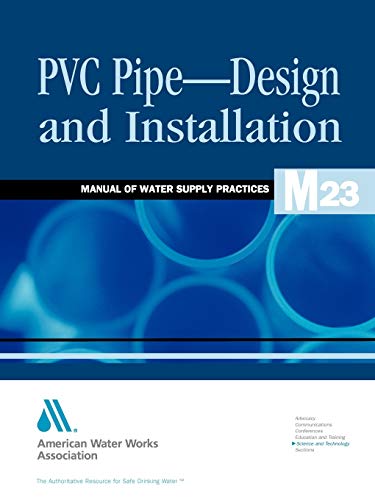 Imagen de archivo de PVC Pipe Design and Installation (M23): AWWA Manual of Practice (AWWA Manuals) a la venta por Save With Sam