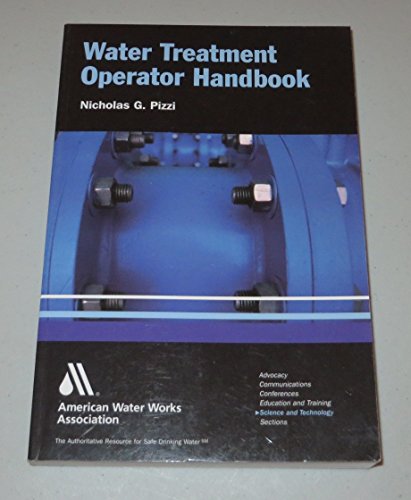 Water Treatment Operator Handbook (9781583211847) by Pizzi, Nicholas G.