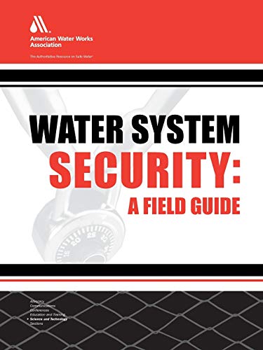 Water System Security: A Field Guide (First) (9781583211939) by American Water Works Association