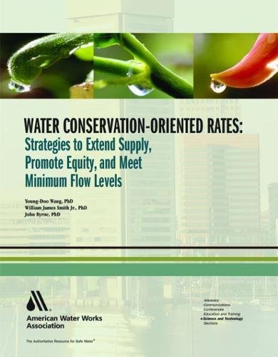 Stock image for Water Conservation-oriented Rates: Strategies to Extend Supply, Promote Equity, and Meet Flow Levels for sale by Revaluation Books