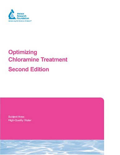 Optimizing Chloramine Treatment (9781583213315) by Kirkmeyer, Gregory; Martel, Kathy; Thompson, Gretchen; Radder, Lori; Klement, Wyndi; Lechevallier, Mark; Baribeau, Helene; Flores, Andrea