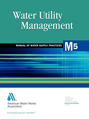 Stock image for Water Utility Management (M5): AWWA Manual of Practice (AWWA Manuals) for sale by GoldBooks