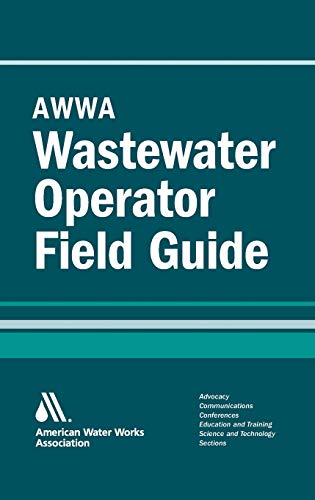 Beispielbild fr AWWA Wastewater Operator Field Guide zum Verkauf von Better World Books