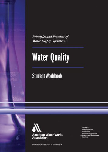 Imagen de archivo de Water Quality, Student Workbook, 3rd Edition (Water Supply Operations Training Series) a la venta por HPB-Red