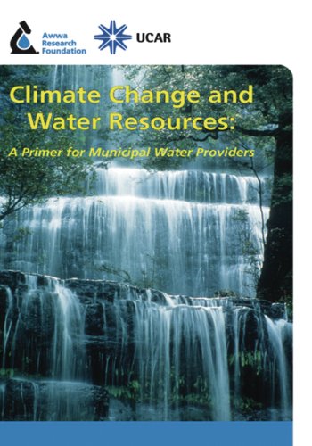 Climate Change and Water Resources:: A Primer for Municipal Water Providers (9781583214664) by Miller, Kathleen; Yates, David