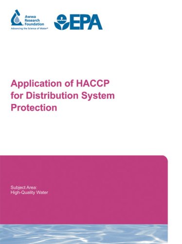 Application of HACCP for Distribution System Protection (9781583214824) by Kathy Martel; Gregory Kirmeyer; Amie Hanson; Melita Stevens; Joanne Mullenger