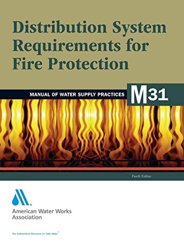 Stock image for Distribution System Requirements for Fire Protection (M31): AWWA Manual of Water Supply Practice (AWWA Manuals) for sale by Lucky's Textbooks