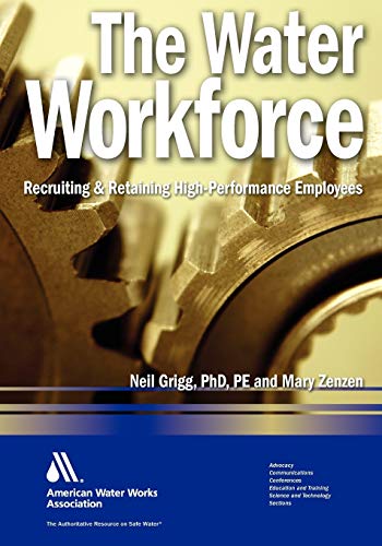 9781583216088: The Water Workforce: Recruiting & Retaining High-Performance Employees