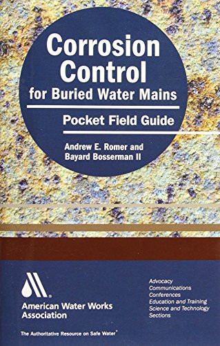 Corrosion Control for Buried Water Mains (9781583217252) by Romer, Andrew E.; Bosserman, Baynard